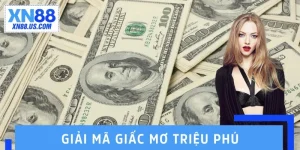 Giải Mã Giấc Mơ Triệu Phú - Thông Điệp Về Sự May Mắn