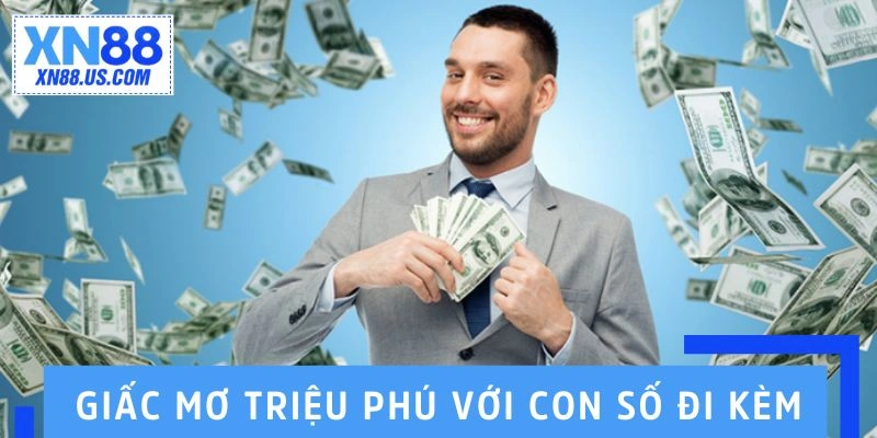 Giải mã giấc mơ triệu phú với con số đi kèm