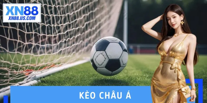 Chơi Kèo Châu Á: Cách Đọc Tỷ Lệ & Chiến Thuật Thắng Cao