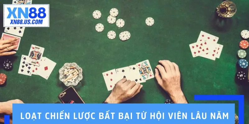 Loạt chiến lược bất bại từ hội viên lâu năm