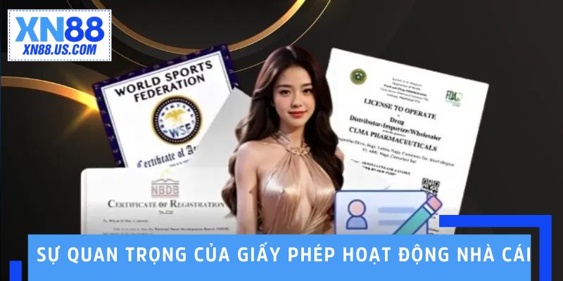 Sự quan trọng của giấy phép hoạt động nhà cái