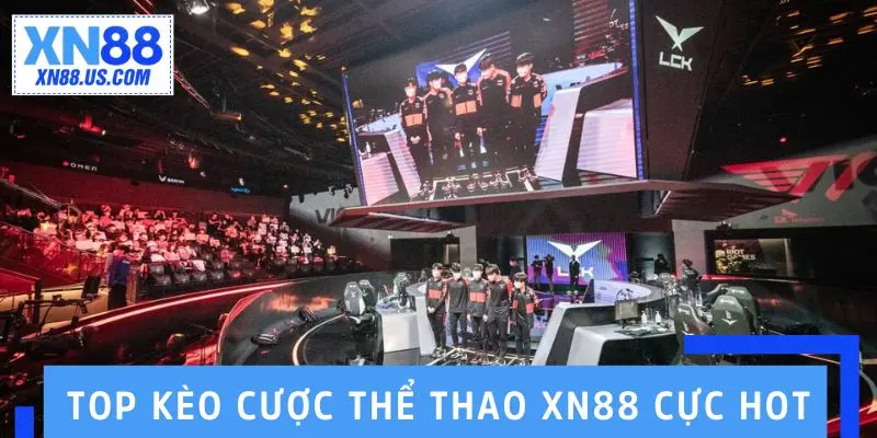 Top kèo cược thể thao XN88 cực hot, khuấy đảo 2025